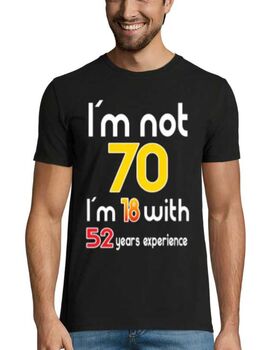 Mπλούζα με στάμπα Γενεθλίων I'm not 70 I'm 18 with 52 Years Experience - Birthday Funny Mens T-shirt