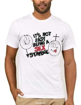 Αστεία T-shirts Its Not Easy Being A Sex Symbol