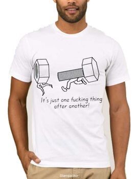 Αστεία T-shirts It's just one fucking thing after another