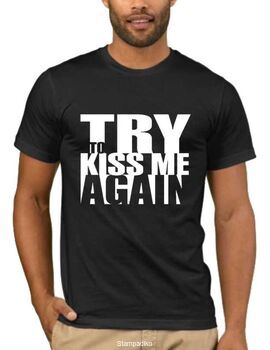 Αστεία T-shirts με στάμπα Try to kiss me again