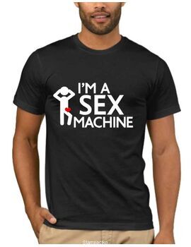 Αστεία T-shirts με στάμπα  I'm a Sex Machine