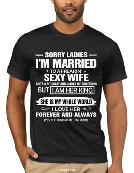 Μπλουζάκι με στάμπα Sorry ladies Im married to a freakin sexy wife shirt
