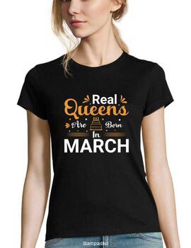 Μπλούζα με στάμπα γενεθλίων Real Queens Are Born In March