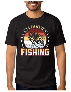 Μπλούζα με στάμπα ψαρέματος I'd Rather Be Fishing T-Shirt Fisherman Shirt