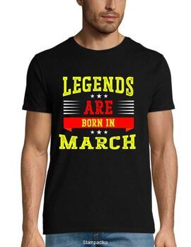 Μπλούζα με στάμπα «Legends are born in March» - Birthday Quote Design