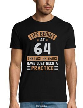Mπλούζα με στάμπα γενεθλίων Life begins at 64 The last 63 years have just been a practice