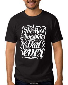 Mπλούζα με στάμπα The Most Awesome Dad Ever T Shirt