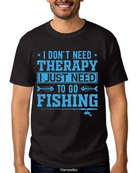 Μπλούζα με στάμπα ψαρέματος I Don't Need Therapy I Just Need To Go Fishing T-shirt