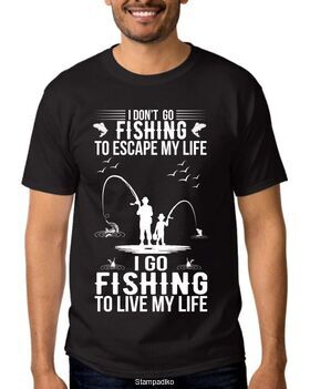 Μπλούζα με στάμπα ψαρέματος I Don't Go Fishing to Escape My Life I Go Fishing to Live My Life Shirt