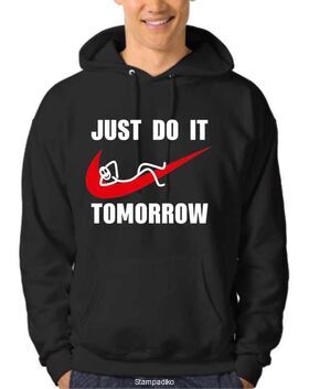 Φούτερ μπλούζα με κουκούλα με στάμπα Just Do It Tomorrow