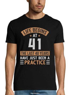 Mπλούζα με στάμπα γενεθλίων Life begins at 41 The last 40 years have just been a practice