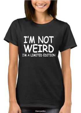 Mπλουζάκι με στάμπα unisex I'm Not Weird I'm Limited Edition