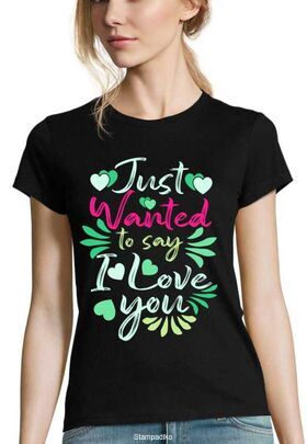 Γυναικεία Μπλούζα Just Wanted to Say I Love You - Valentine's Edition