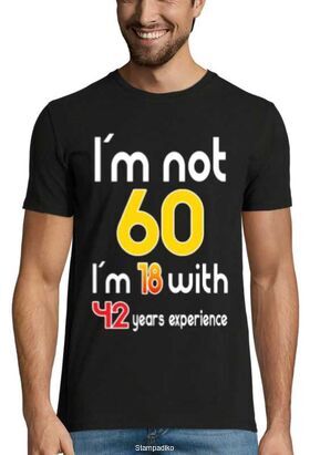 Mπλούζα με στάμπα Γενεθλίων I'm not 60 I'm 18 with 42 Years Experience - Birthday Funny Mens T-shirt