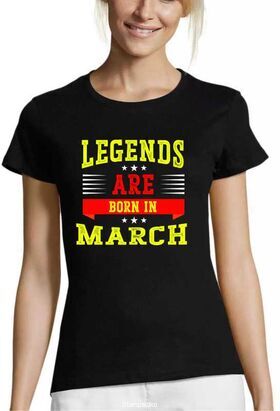 Μπλούζα «Legends are born in March» - Unisex & Γυναικεία Γραμμή