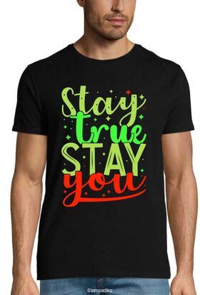 Ανδρική Μπλούζα "Stay true STAY you"