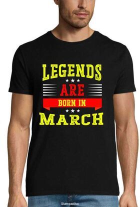 Μπλούζα με στάμπα «Legends are born in March» - Birthday Quote Design